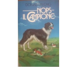 Nops il campione - Donald McCaig - romanzo Rizzoli , 1985 - C