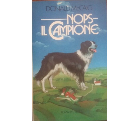 Nops il campione - Donald McCaig - romanzo Rizzoli , 1985 - C