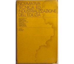 Normativa tecnica ed industrializzazione dell'edilizia di AA.VV., 1979, Ed. L.Pa