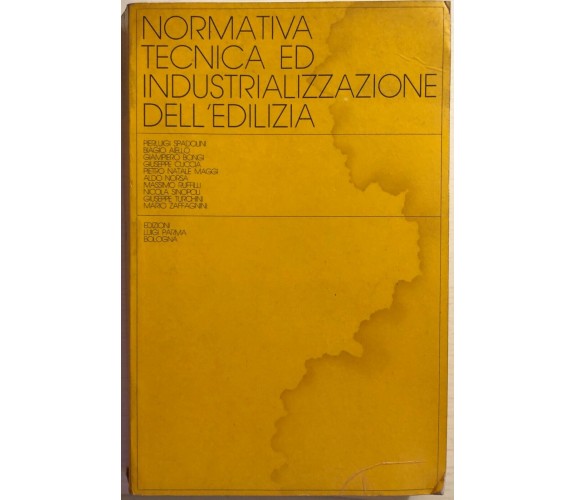 Normativa tecnica ed industrializzazione dell'edilizia di AA.VV., 1979, Ed. L.Pa