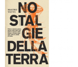 Nostalgie della terra di Mauro Tetti - Italo Svevo, 2021