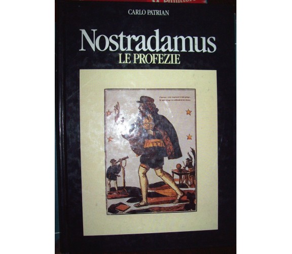 Nostradamus - Le profezie - Carlo Patrian ed. CDE 1978 rilegato