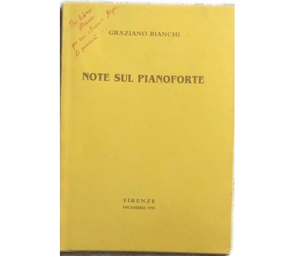 Note sul pianoforte di Graziano Bianchi,  1995,  Firenze