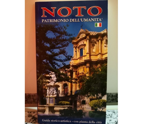  Noto. Patrimonio dell’umanità di Nuccio Lo Castro,  2005,Officina Grafica Bo-F