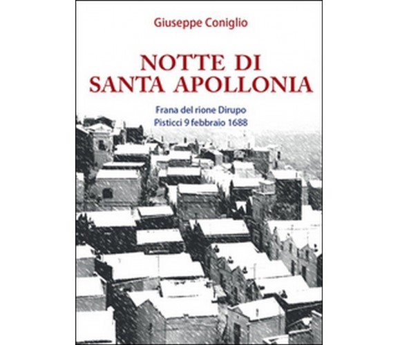 Notte di Santa Apollonia, Giuseppe Coniglio,  2016,  Youcanprint