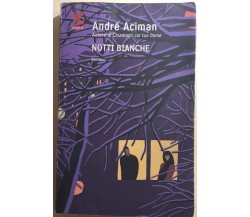 Notti bianche di André Aciman,  2011,  Guanda