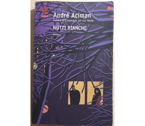 Notti bianche di André Aciman,  2011,  Guanda