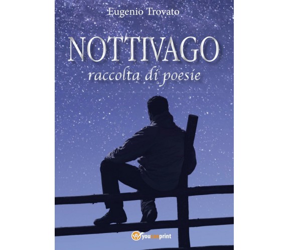 Nottivago di Eugenio Trovato,  2017,  Youcanprint