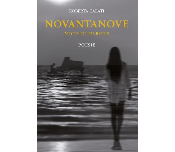 Novantanove note di parole di Roberta Calati,  2021,  Youcanprint