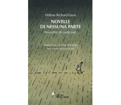 Novelle di nessuna parte-Nouvelles de nulle part di Richard-Favre Hélène