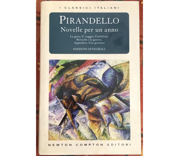 Novelle per un anno Volume terzo di Luigi Pirandello, 2007, Newton Compton Ed