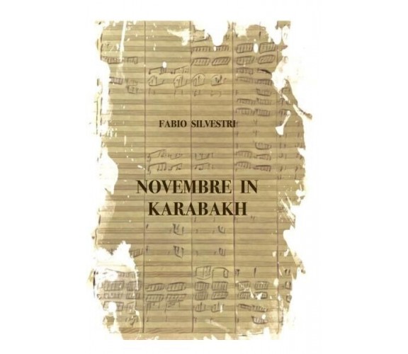  Novembre in Karabakh di Fabio Silvestri, 2022, Youcanprint