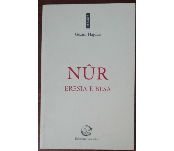 Nûr. Eresia e besa - Gëzim Hajdari - Ensemble,2012 - A