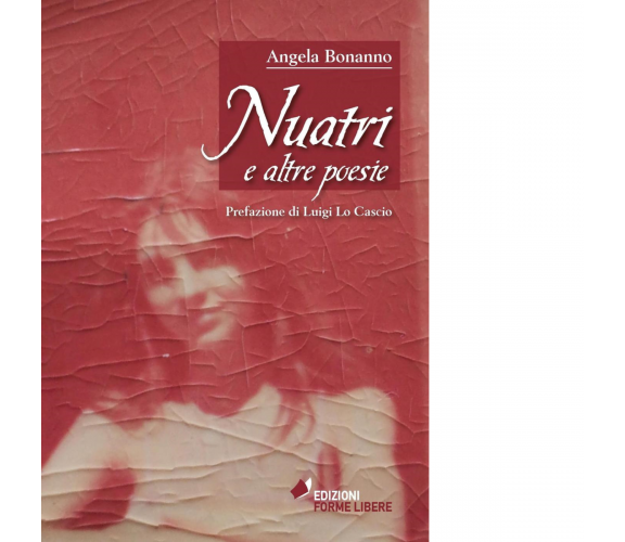 Nuatri e altre poesie di Bonanno Angela - Forme libere, 2022