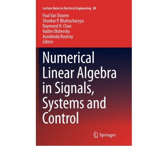 Numerical Linear Algebra in Signals, Systems and Control - Paul Van Dooren-2013