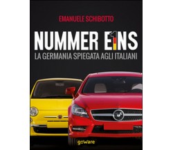 Nummer eins. La Germania spiegata agli italiani, Emanuele Schibotto,  2015