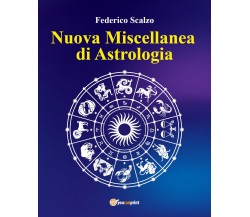 Nuova Miscellanea di Astrologia di Federico Scalzo,  2021,  Youcanprint