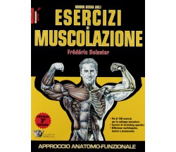 Nuova guida agli esercizi di muscolazione - Frédéric Delavier -Calzetti Mariucci