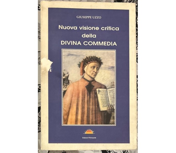 Nuova visione critica della Divina Commedia di Giuseppe Uzzo, 2000, Edizioni