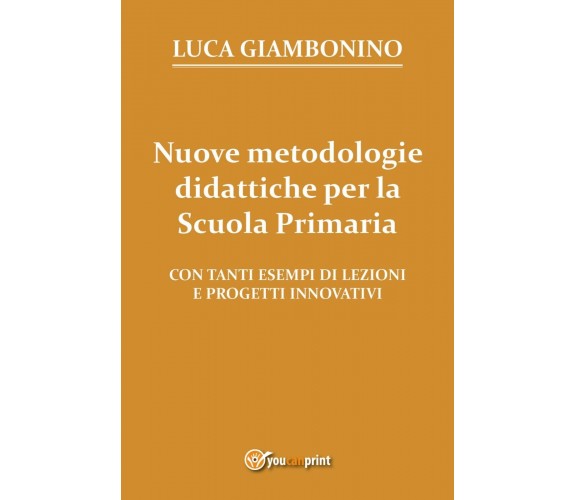 Nuove metodologie didattiche per la Scuola Primaria, Luca Giambonino,  2017