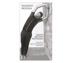 Nuovo metodo posturale manuale di ginnastica posturale individuale di Maurizio M