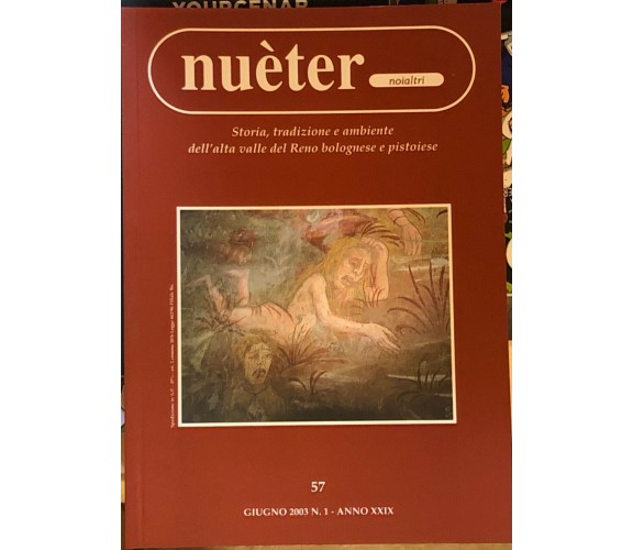 Nuèter Noialtri 57-58 di Aa.vv.,  2003,  Gruppo Di Studi Alta Valle Del Reno Aps