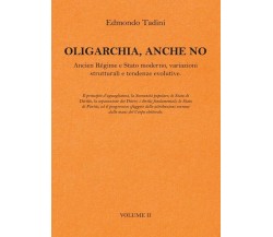 OLIGARCHIA, ANCHE NO: Ancien Régime e Stato moderno, variazioni strutturali e te