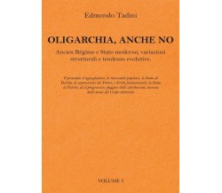 OLIGARCHIA ANCHE NO: Ancien Règime e Stato moderno, variazioni strutturali e ten