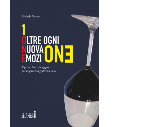 ONE OLTRE OGNI EMOZIONE di MICHELE NASONI - edizioni Del Faro, 2023