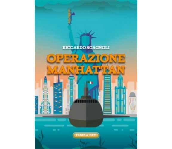 	 OPERAZIONE MANHATTAN di Riccardo Scagnoli, 2023, Tabula Fati