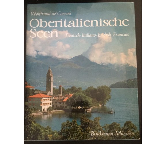 Oberitaliensische Seen - Wolftraud De Concini,  1968,  Bruckmann München - P