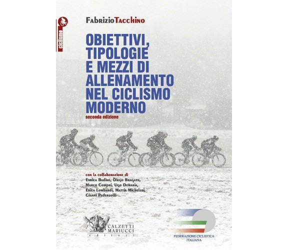 Obiettivi, tipologie e mezzi di allenamento nel ciclismo moderno - Tacchino,2015