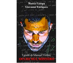 Occhi Sul Mistero I gialli di Manuel Torino di Mattia Campa, Giovanni Enriquez, 