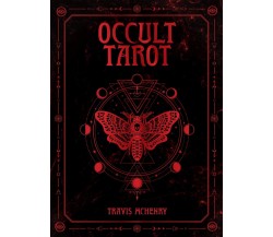 Occult Tarot: (78 Cards and 112-Page Guidebook) di Travis Mchenry, 2020, Rock