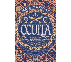 Oculta - Maya Motayne - Mondadori, 2021