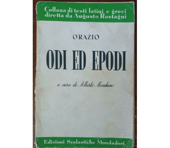 Odi ed epodi - Orazio - Edizioni scolastiche mondadori, 1964 - A