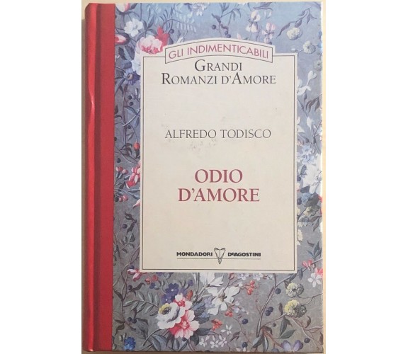 Odio d’amore di Alfredo Todisco, 1994, Mondadori Deagostini