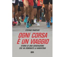 Ogni corsa è un viaggio - Stefano Pampuro - Ultra, 2018