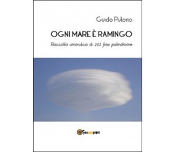 Ogni mare è ramingo	 di Guido Pistorio,  2015,  Youcanprint