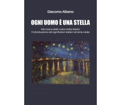 Ogni uomo è una stella. Alla ricerca della nostra Stella Madre (Albano 2019)