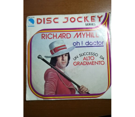 Oh! doctor- Richard Myhill - 1974  - 45 giri - M