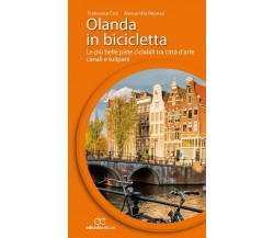 Olanda in bicicletta - Francesca Cosi, Alessandra Repossi - Ediciclo, 2016