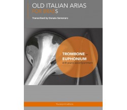 Old Italian Arias for Brass. Trombone. Euphonium di Donato Semeraro,  2017,  You