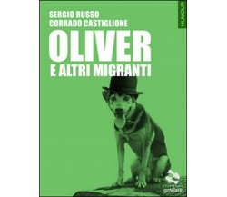 Oliver e altri migranti	 di Sergio Russo, Corrado Castiglione,  2016,  Goware