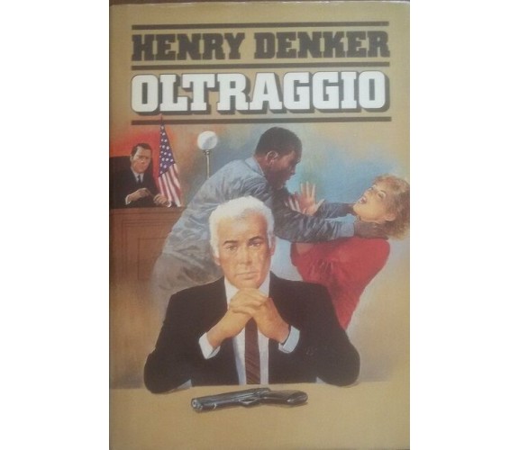 Oltraggio - Henry Denker - Cde , 1990 - C