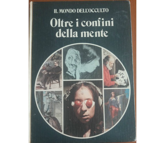 Oltre i confini della mente - Stuart Holroyd  - Rizzoli,1977 - A