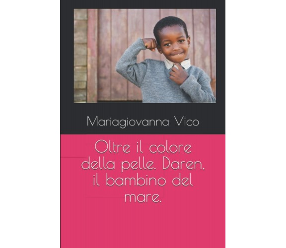 Oltre il colore della pelle. Daren, il bambino del mare di Mariagiovanna Vico,  