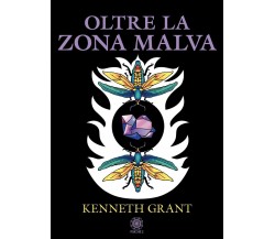 Oltre la Zona Malva - Kenneth Grant - Psiche 2, 2022