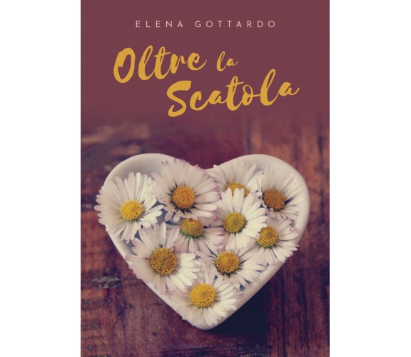 Oltre la scatola di Elena Gottardo,  2019,  Youcanprint