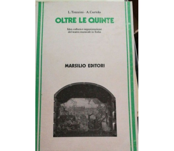  Oltre le quinte - Trezzini - Curtolo - 1983 - Marsilio Editore - lo